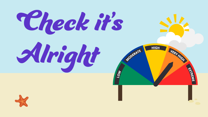 A fire risk sign on the beach set to very high with the words "Check it's alright"
